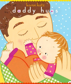 Daddy Hugs Board Book