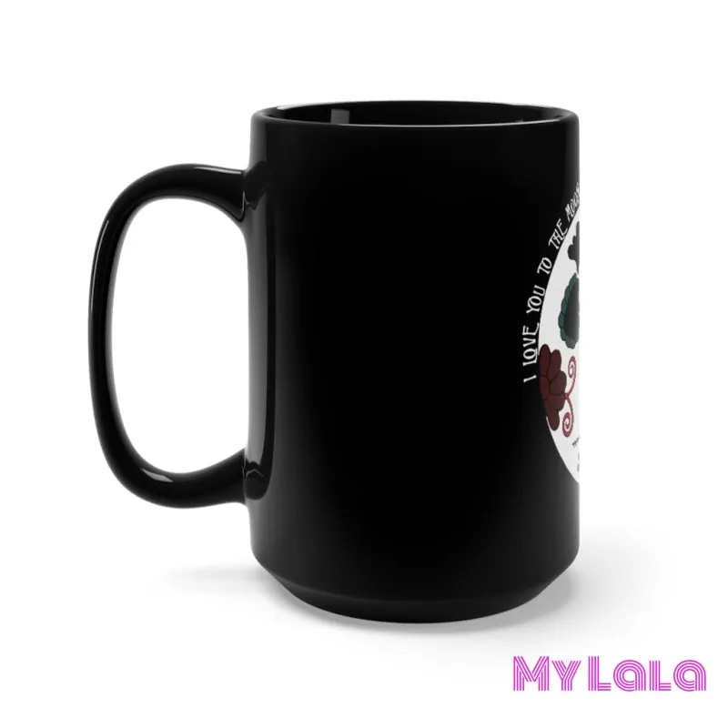 Love you to the Moon and back 15oz Mug