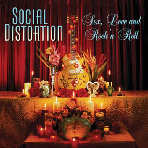 Social Distortion Sex, Love And Rock 'N' Roll